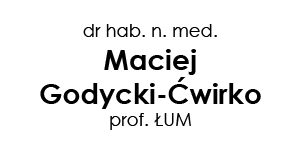 dr hab. n. med. Maciej Godycki-Ćwirko, prof. ŁUM